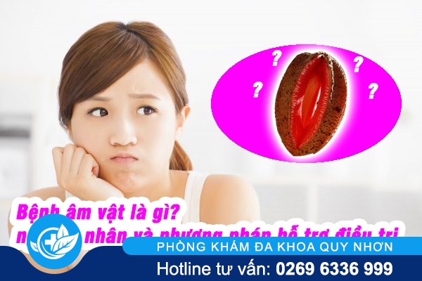 Nguyên nhân gây bệnh âm vật và phương pháp hỗ trợ điều trị