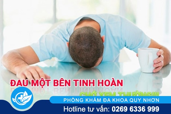 Đau một bên tinh hoàn: cẩn thận với các triệu chứng nguy hiểm này!