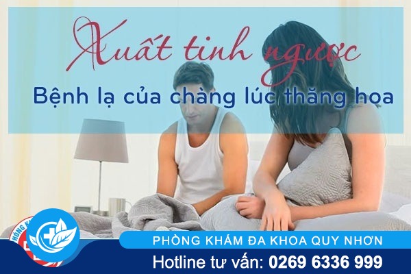 Xuất tinh ngược – Bệnh lạ của chàng phút thăng hoa