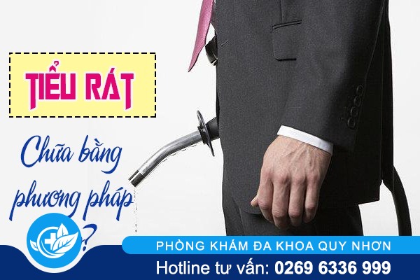 CHỮA TIỂU RÁT BẰNG PHƯƠNG PHÁP NÀO? CHỮA Ở ĐÂU UY TÍN, HIỆU QUẢ CAO