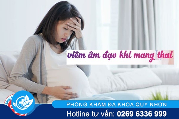 Phụ nữ mang thai bị viêm âm đạo – chữa trị an toàn tại Đa Khoa Quy Nhơn