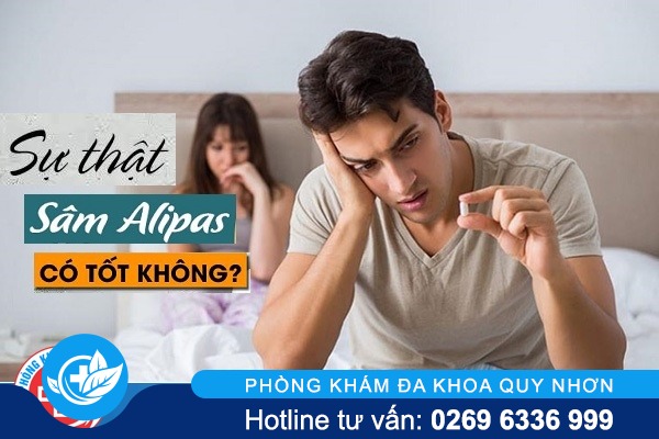 Sâm alipas có hiệu quả không?