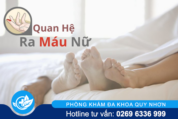 Quan hệ ra máu nữ là do đâu và làm sao khắc phục?