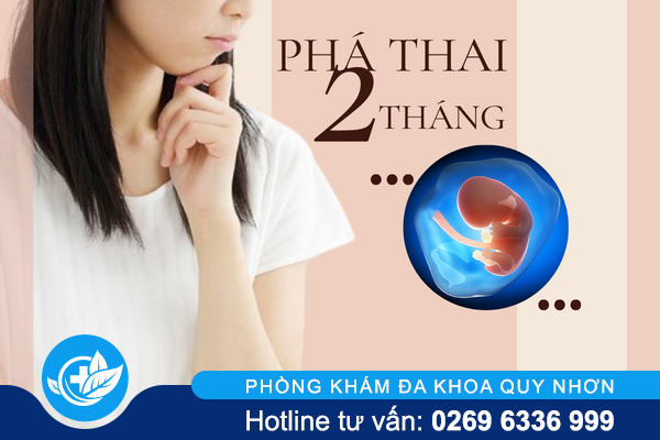 Phá thai 2 tháng có được không? cách nào an toàn?