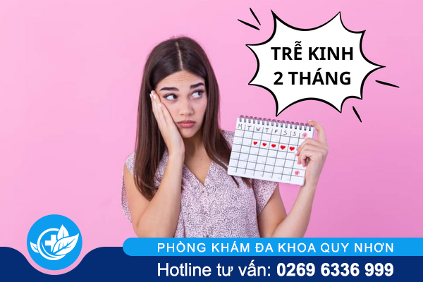 Trễ kinh 2 tháng không nên xem thường