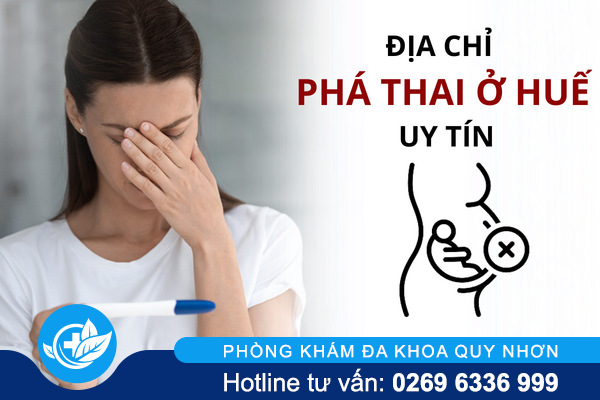 Địa chỉ phá thai uy tín cho chị em ở Huế
