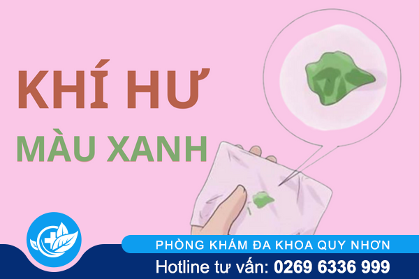 Khí hư màu xanh nguy hiểm như thế nào?