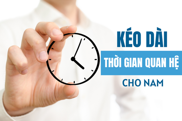 Kéo dài thời gian quan hệ cho nam