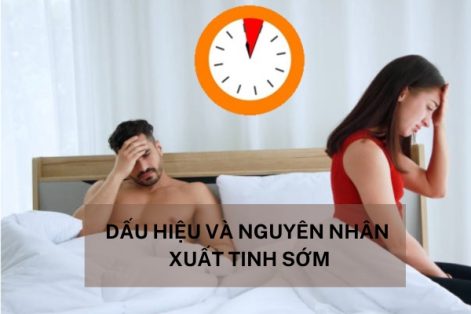 Dấu hiệu và nguyên nhân xuất tinh sớm